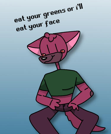2021 - Eat Your Greens A purple-furred anthro dog in a green cropped shirt squats and smiles, with text above reading in lowercase: "Eat your greens or I'll eat your face."